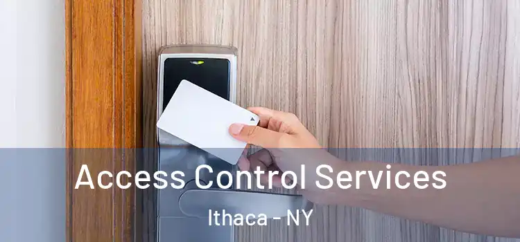 Access Control Services Ithaca - NY