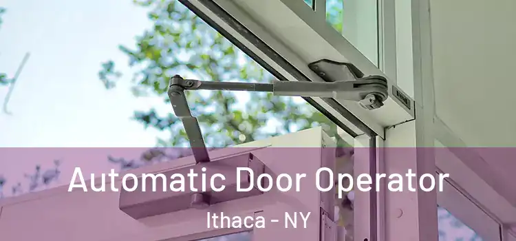 Automatic Door Operator Ithaca - NY