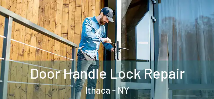 Door Handle Lock Repair Ithaca - NY