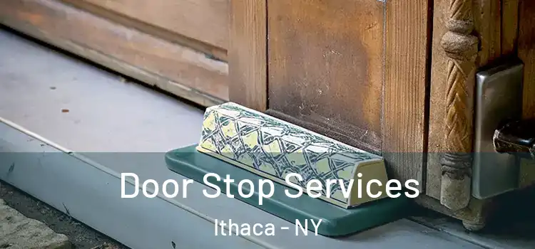 Door Stop Services Ithaca - NY