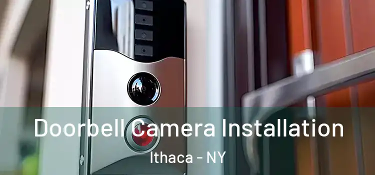  Doorbell Camera Installation Ithaca - NY