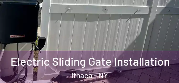 Electric Sliding Gate Installation Ithaca - NY