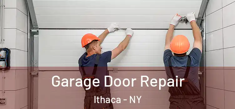  Garage Door Repair Ithaca - NY
