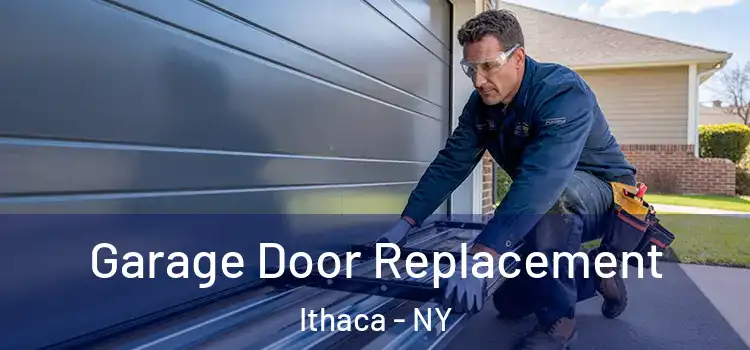  Garage Door Replacement Ithaca - NY