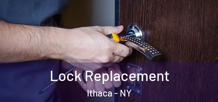 Lock Replacement Ithaca - NY