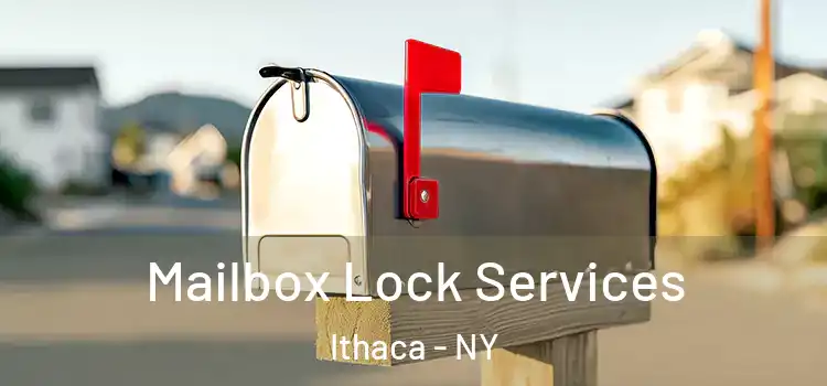 Mailbox Lock Services Ithaca - NY