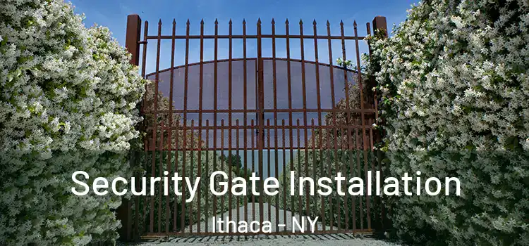 Security Gate Installation Ithaca - NY