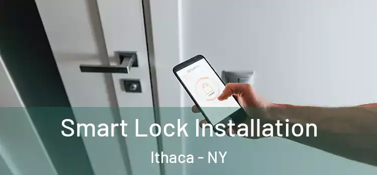Smart Lock Installation Ithaca - NY